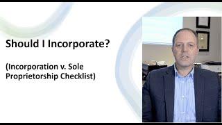 Should I Incorporate In Canada?  Corporation vs Sole Proprietorship