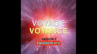 VOYAGE VOYANCE ÉMISSION N°2 (SAISON 2) - 24/09/2024