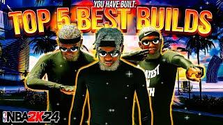 TOP 5 BEST BUILDS in NBA 2K24! MOST OVERPOWERED BUILDS FOR ALL POSITIONS + GAMEMODES 2K24!