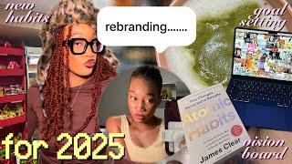 REBRANDING FOR 2025| creating better habits, journal set up, vision board, goal setting | VLOG