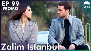 Zalim Istanbul - Episode 99 | Promo | Turkish Drama | Ruthless City | Urdu Dubbing | RP2Y