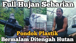 FULL HUJAN SEHARIAN SEMALAMAN - Solo Camping Bermalam Dalam Pondok Plastik Tengah Hutan Sendirian