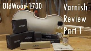 OldWood1700 Varnish Review - Part 1