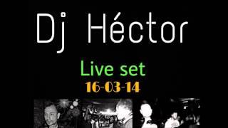 Tech House session 2014 Dj Hector @ 3-2014 Live set Barcelona