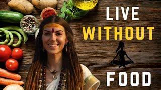 My Journey to Become SUPERHUMAN || The Yogic Technique to Live Without Food