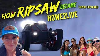 How Ripsaw Became Howe 2 Live (Things Explained) Howe2Live