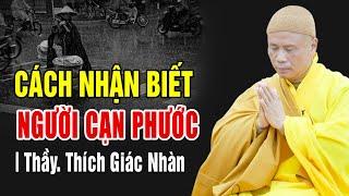 Cách Nhận Biết Người Sắp Cạn Phước | Thầy Thích Giác Nhàn