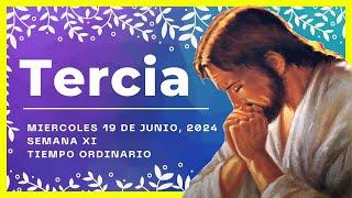HORA TERCIA DE HOY 19 de Junio de 2024 | Oración de media mañana |