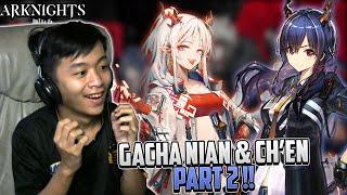 Gass Gacha Lagi !! 40x pull Nian & Ch'en !! ~ Arknights Indonesia