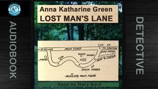 Mr. Gryce | Miss Amelia Butterworth | Lost Man's Lane  | Anna Katharine Green | Read by Mary Bard