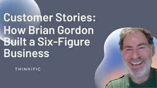 How Brian Gordon Built a Six-Figure Business