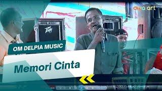 MEMORI CINTA | OM DELPIA MUSIC