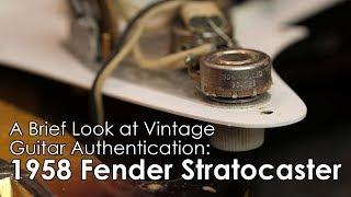 Vintage Guitar Authentication: 1958 Fender Stratocaster