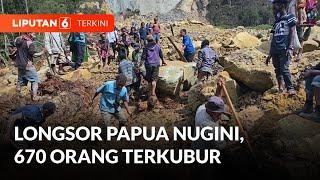 PBB Perkirakan Lebih dari 670 Orang Tewas Akibat Tanah Longsor di Papua Nugini | Liputan 6