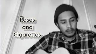 Roses and Cigarettes - Arthur Gunn Official Cover Song