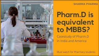 Pharm.D VS MBBS | Case study of Pharm.D in India & America - Sharma Pharma