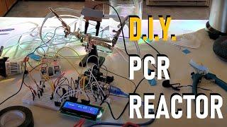 Making a COVID Test Part III: I BUILT A PCR REACTOR