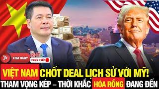 Nước Mỹ Rúng Động: Việt Nam chốt kèo kép kinh tế & hạt nhân với Mỹ!Bật chế độ cường quốc năng lượng