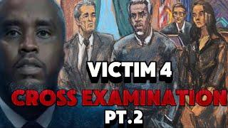 DIDDY TRIAL: VICTIM 4 “MIA” EXPLOSIVE CROSS EXAMINATION TESTIMONY PT.2