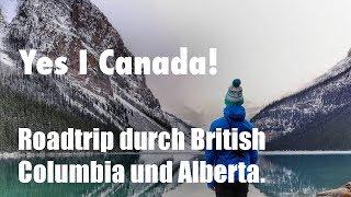 Kanada Roadtrip - Drei Wochen Roadtrip durch British Columbia und Alberta