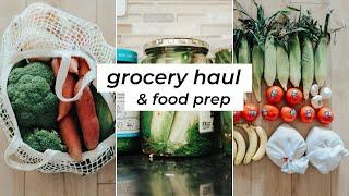 Zero Waste Grocery Haul &  Food Prep