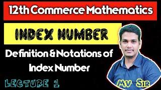 Index Number Definition | Lecture 1 | 12th Commerce Maths | VSM Academy | MV Sir