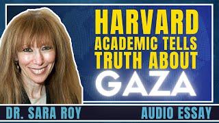 The Long War On Gaza | By Sara Roy, Jewish Harvard Academic