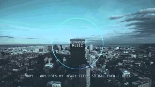 Moby - Why Does My Heart Feel So Bad  (Ben-E.dit)