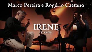 Marco Pereira e Rogério Caetano - "Irene" [2024] (Studioclip)