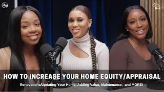 How to Increase Your Home's Equity & Appraisal | TIPS to Maintain and Add Value