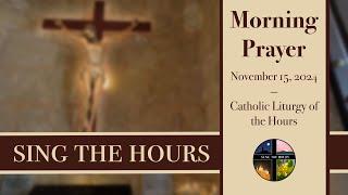 11.15.24 Lauds, Friday Morning Prayer of the Liturgy of the Hours