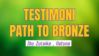 TESTIMONI PATH TO BRONZE !!! ( Ibu Zaidah , Natuna ) !!!!