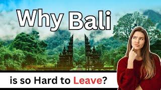 Why Bali is So Hard to Leave |  Things To Know Before You Go Bali | Travel Guide Bali