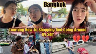 Learning How To Shopping And Visit Alone in Bangkok Sakaw