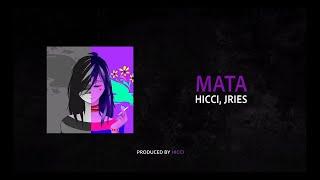 Hicci - Mata ft. Jries (Official Lyric Video)