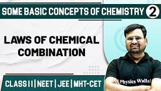 SOME BASIC CONCEPTS OF CHEMISTRY 02 | Laws Of Chemical Combination | Chemistry | Class 11/NEET/JEE