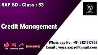 SAP SD: Class 53: Credit management || Your's Yuga SAP SD