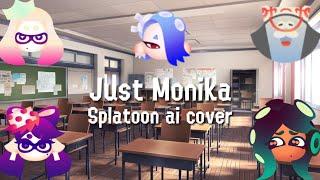 Just Monika || Splatoon AI Cover