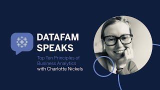 DataFam Speaks: Top Ten Principles of Data Analytics with Charlotte Nickels - Principle 4