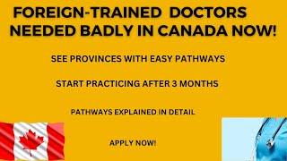 HOW TO START PRACTICING IN CANADA AFTER 3 MONTHS AS A FOREIGN-TRAINED MEDICAL DOCTOR|EASY PATHWAYS|