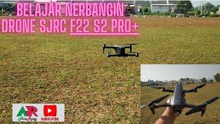 Belajar menerbangkan Drone SJRC F22 S2 Pro +