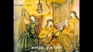 Cantiga de Amigo - Lírica Galaico Portuguesa (Música Medieval)