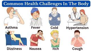 Common Health Challenges In The Body | Human Body Problems | English Vocabulary