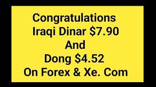 Congratulations to USA And Iraqi Citizens Every Iraqi Dinar $7.90 And Dong $4.52 Dollar | IQDVND XE