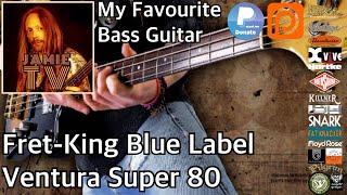 My Favourite Bass Guitar - The Fret-King Blue Label Ventura Super 80