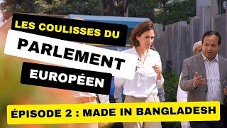 LES COULISSES DU PARLEMENT - MADE IN BANGLADESH