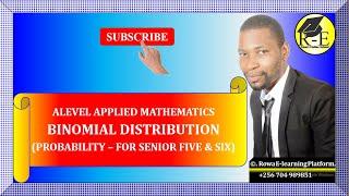 007 – ALEVEL APPLIED MATHEMATICS| BINOMIAL DISTRIBUTION (COMPLETE NOTES) | FOR SENIOR 5 & 6