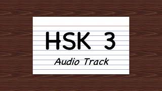 HSK 3 \\ Complete Audio Track (300 words)