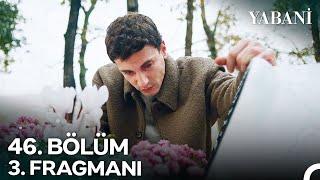 Yabani 46. Bölüm 3. Fragmanı | "Yas Tutmak İçin Biraz Geç Kaldın!"