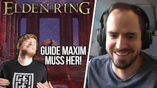 Guide Maxim muss her! | Elden Ring Guided by Maxim